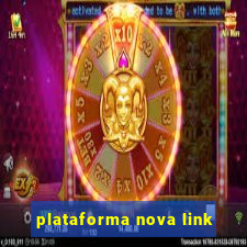 plataforma nova link